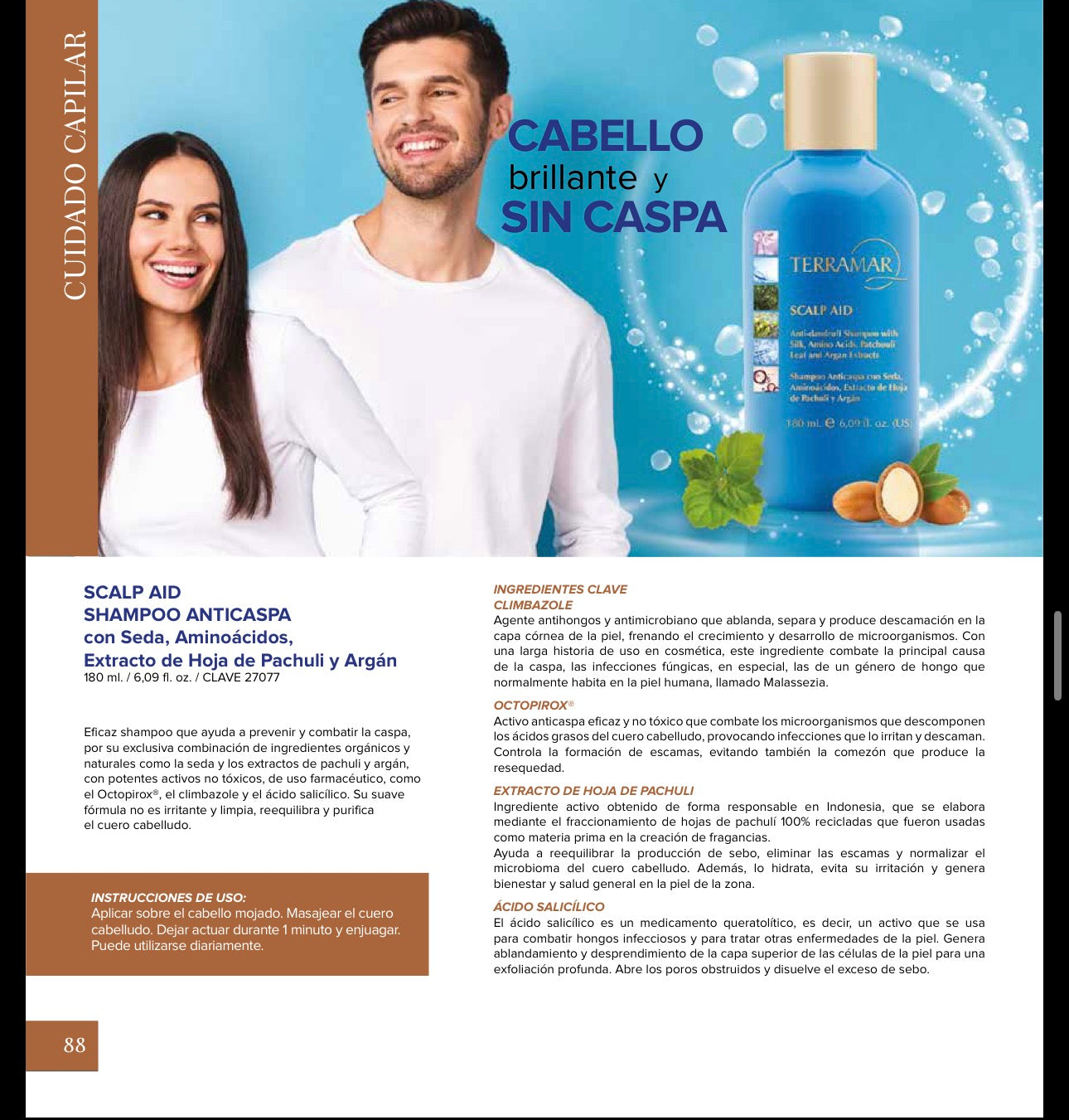 SCALP AID
SHAMPOO ANTICASPA
con Seda, Aminoácidos,
Extracto de Hoja de Pachuli y Argán